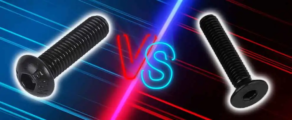 Comparison: Hex Socket Button Head Bolts vs Hex Socket Countersunk Head Bolts